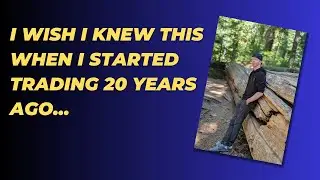 I Wish I Knew This When I Started Trading 20 Years Ago - Trading Psychology Forex