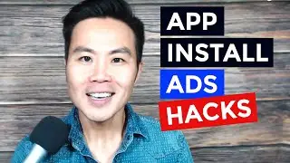 App Install Ads Hacks