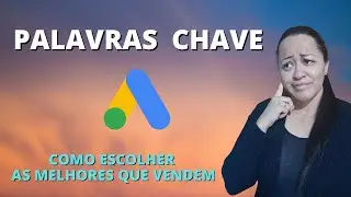 Como Escolher As Melhores Palavras Chave Que Vendem