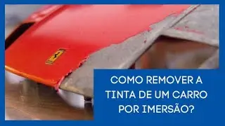 Processo de como remover a tinta de um carro por imersão!