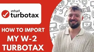 How to Import My W 2 Turbotax - 2025 (Guide for Beginners)