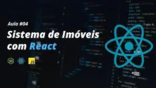 ✅Como Criar Sistema de imóveis com React Js Aula 04 #Nilton R C Santos
