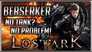 No Tank? No Problem! Lost Ark Berserker Warrior Dungeon Gamplay Open Beta English Commentary