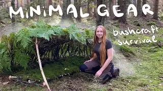 SOLO BUSHCRAFT CAMP: minimal gear & survival shelter, wild camping (GIRL SOLO CAMPING)