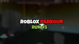 Roblox Parkour - Run #5