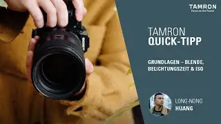Grundlagen der Filmfotografie – Blende, Belichtungszeit & ISO – TAMRON Quick Tipp