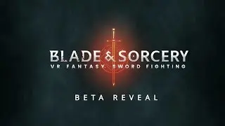 Blade and Sorcery | Beta Reveal Trailer