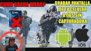 GRABAR LA PANTALLA DEL CELULAR CON OBS sin CAPTURADORA