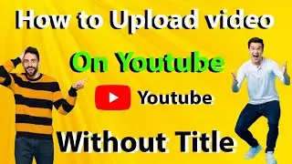 How to Upload video without title Tutorial  || Upload video without title short video