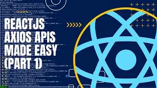 Reactjs Axios APIs made easy | Reactjs Login with API (Part One)