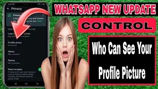 How to Control Who Can See Your WhatsApp Profile Picture | Privacy Settings Tutorial
