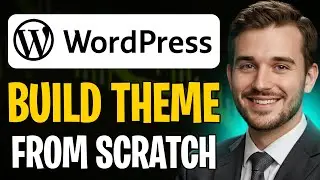 Build a WordPress Theme from Scratch (2026)