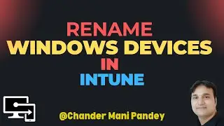 Rename Windows Device using Intune