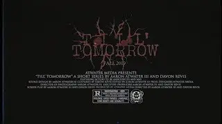Till' Tomorrow Short Film Preview