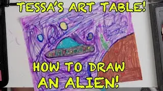 Tessa's Art Table: Let's Draw An Alien! 👽🚀✏️
