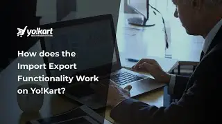 Yo!Kart | How does the Import/Export Functionality work?