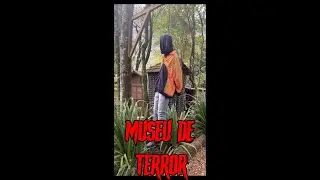 MUSEU DE TERROR EM CANELA - RS 