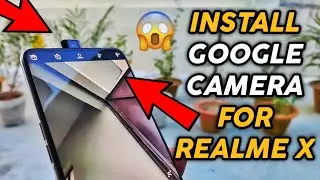 Realme X Google Camera | Install Google Camera for Realme X | Night Mode | Pop-Up Camera | Gcam