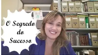 O Segredo do Sucesso