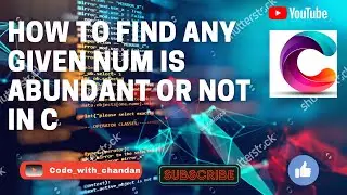 Abundant Number Program in C|| c program to find any number is abundant or not || Abundant in C