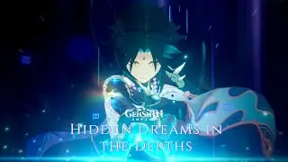 「AMV」Genshin Impact - Hidden Dreams in the Depths OP + cutscene