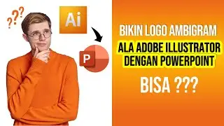 TUTORIAL DESAIN LOGO AMBIGRAM DENGAN POWERPOINT