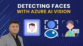 AI-102 : Detecting Faces with Azure AI Vision | Face Recognition Tutorial