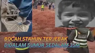 TRAGEDI RAYYAN || video penyelamatan bocah 5tahun yang terjatuh di sumur sedalam 35m