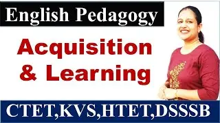 Acquisition and learning | English Pedagogy | #madhukipathshala