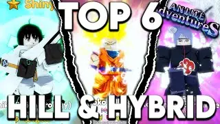Top 6 Best Hill & Hybrid Units In Anime Adventures Update 18.5!