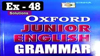 Oxford Junior English grammar exercise 48 | Ex 48 | Oxford Junior English Grammar