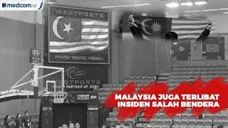 Tak Hanya Indonesia, Malaysia Juga Terlibat Insiden Salah Bendera
