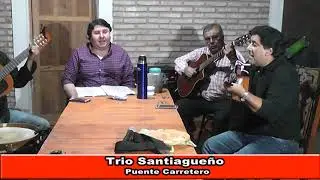 Trio Santiagueño  Puente Carretero