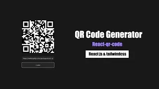 How to make a qr code generator with react js, tailwindcss and react qr code