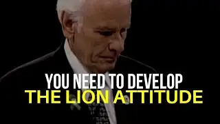 Jim Rohn: You Need to Develop The Lion Attitude (MUST WATCH)