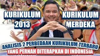 APA PERBEDAAN KURIKULUM MERDEKA DENGAN KURIKULUM 2013???_ANALISIS KURIKULUM