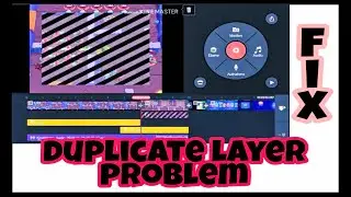 how to solve kinemaster duplicate layer 2020