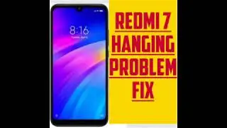 Redmi 7 hanging problem fix |redmi 7 hanging problem solve