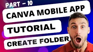 Canva Tutorial | Create Folder | Part 10 | 🔥🔥 #canvamastery