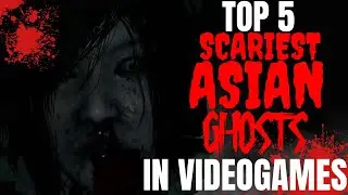 Scariest Asian Ghosts In Video Games