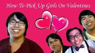 HOW TO PICK UP GIRLS ON VALENTINES DAY!