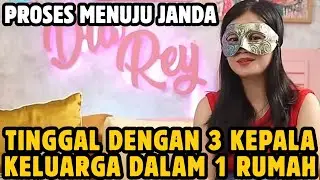 PROSES MENUJU JANDA ,TINGGAL DENGAN 3 KEPALA KELUARGA - CERITA DEWASA