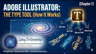 Adobe Illustrator: TYPE TOOL (How the Type Tool Works) (Chapter 7) 