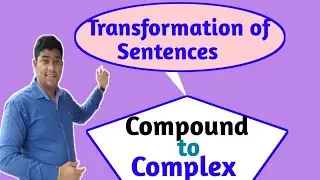 Easiest way to change Compound to Complex. Simple, Compound and Complex Sentences.