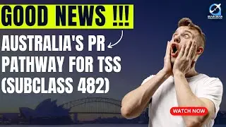 Australia's changes to ease the way to PR Pathway | #subclass482visaaustralia