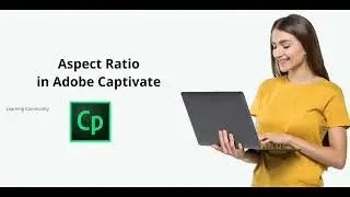 Aspect Ratioin Adobe Captivate