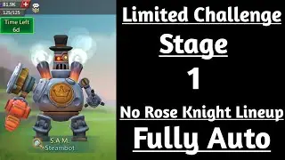 Steambot Limited challenge stage 1 Fully auto|Full Steam Ahead Stage 1 Fully auto Lords Mobile
