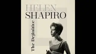 Helen Shapiro  : He Knows How To Love Me