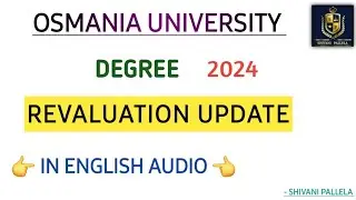 OSMANIA UNIVERSITY || REVALUATION RESULTS UPDATE || 2024 || DEGREE || 