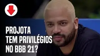 Projota está sendo privilegiado no BBB?
